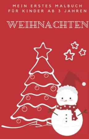 Mein Erstes Malbuch Weihnachten Malbuch Weihnachten F R Kinder Ab Jahren Weihnachtliche