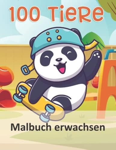 100 Tiere Malbuch erwachsen: Malbuch mit 100 Tieren zum Ausmalen