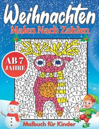 Malen nach zahlen Weihnachten malbuch ab 7 jahre: weihnachten malbuch