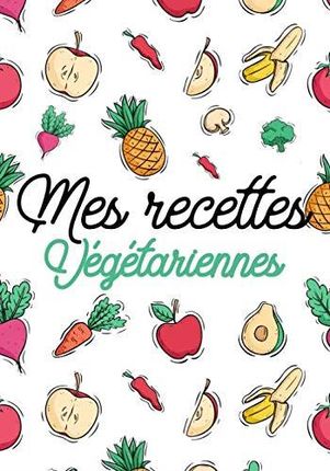 Carnet - Mes recettes de fruits et légumes