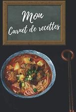 Mon Carnet De Recettes: 100 Recettes à Remplir, Cahier De Cuisine ...