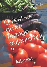 Qu Est Ce Qu On Mange Aujourd Hui Adenda Literatura Obcoj Zyczna Ceny I Opinie Ceneo Pl