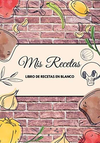 Libro De Recetas En Blanco Libreta De Cocina Personalizado Paginas Decoradas Para Escribir Y 4695