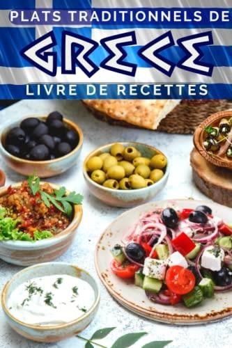 Plats Traditionnels De Grèce : Livre De Recettes: Pour Apprendre à ...