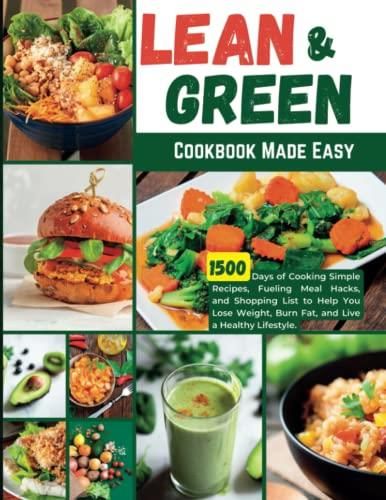 Lean And Green Cookbook Made Easy Days Of Cooking Simple Recipes