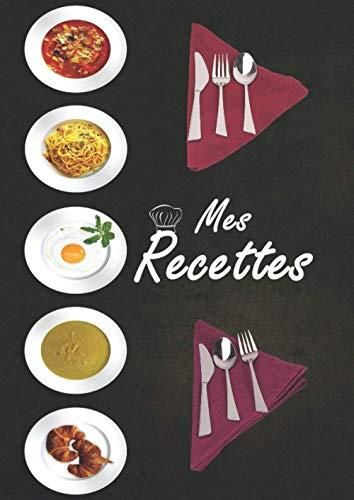 Mes Recettes Carnet De Cuisine Cahier De Recettes Compl Ter Literatura Obcoj Zyczna Ceny