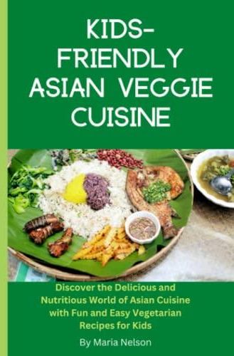 kids-friendly-asian-veggie-cuisine-discover-the-delicious-and