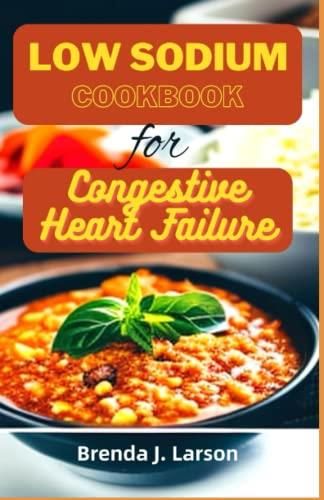 low-sodium-cookbook-for-congestive-heart-failure-healthy-and-delicious