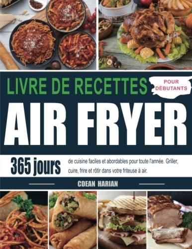 Livre de Recettes de la Friteuse à Air: Des recettes faciles et