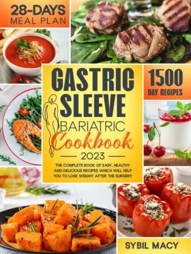 Gastric Sleeve Bariatric Cookbook The Complete Book Of Easy Healthy And Delicious Recipes To