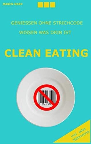 Clean Eating Leicht Erkl Rt Lockere Regeln Und Leckere Rezepte Literatura Obcoj Zyczna