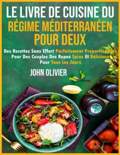 Le Livre De Cuisine Du R Gime M Diterran En Pour Deux Des Recettes