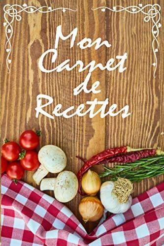 Mon Carnet De Recettes Cahier De Recettes De Cuisine Remplir