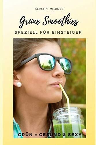 Gr Ne Smoothies Speziell F R Einsteiger Gr N Gesund Sexy Literatura Obcoj Zyczna Ceny I