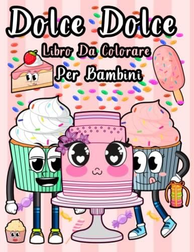 Dolce Dolce Libro Da Colorare Per Bambini Illustrazioni Di Cioccolato