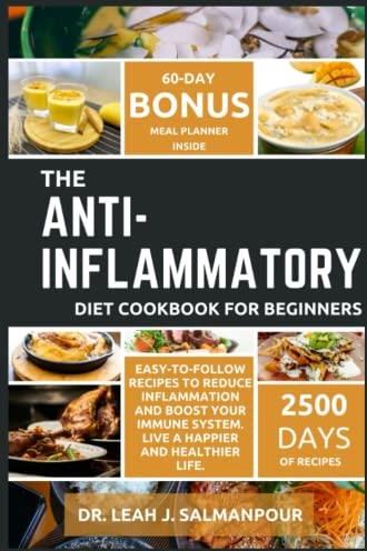 The Anti-Inflammatory Diet Cookbook For Beginners: Easy-to-follow ...