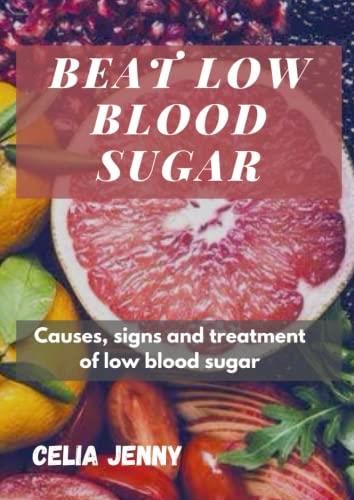 beat-low-blood-sugar-causes-signs-and-treatment-of-low-blood-sugar