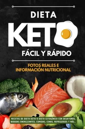 Dieta KETO fácil y rápido - Fotos reales e información nutricional: Recetas  de dieta keto o dieta cetogénica con Desayunos, bebidas energizantes, comi  - Literatura obcojęzyczna - Ceny i opinie -