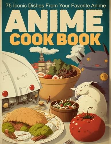 Cook Anime Eat Like Your Favorite Character Cookbook  BoxLunch