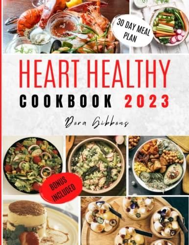 Heart Healthy Cookbook For Beginners Heart First Cooking Mastering