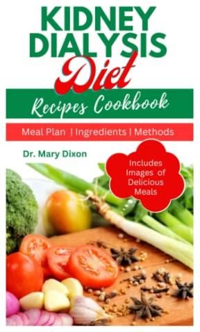 KIDNEY DIALYSIS DIET RECIPES COOKBOOK: The Comprehensive Beginner Guide ...