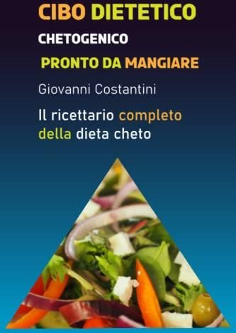 Cibo Dietetico Chetogenico Pronto Da Mangiare: Il Ricettario Completo ...