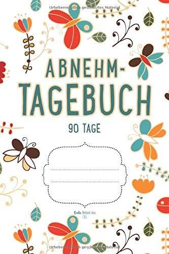 Abnehmtagebuch 90 Tage: Diät & Fitnesstagebuch Zum Ausfüllen (Weiß ...