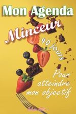 Mon Agenda Minceur Jours Pour Atteindre Mon Objectif Journal Alimentaire Compl Ter