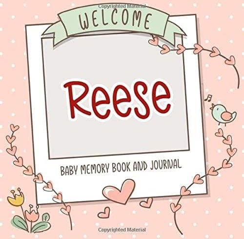 Welcome Reese - Baby Memory Book and Journal: Personalized newborn gift ...