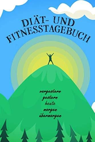 Diät- Und Fitnesstagebuch: Das 90-Tage-Tagebuch Zum Ausfüllen Für ...