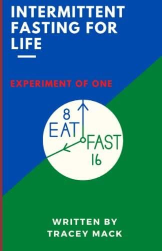 Intermittent Fasting For Life: Experiment Of One - Literatura ...