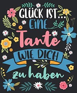 Glück ist... eine Tante wie Dich zu haben Notizbuch LINIERT
