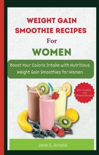 weight-gain-smoothie-recipes-for-women-boost-your-caloric-intake-with