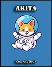 Akita Coloring Book: Over 100+ High Quality Pages, Akita Designs Help