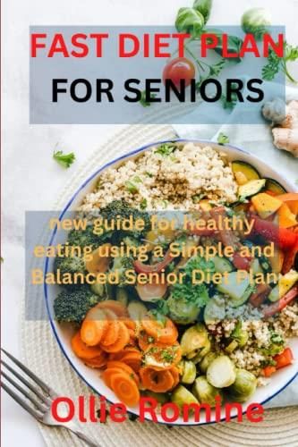 fast-diet-plan-for-seniors-new-guide-for-healthy-eating-using-a-simple