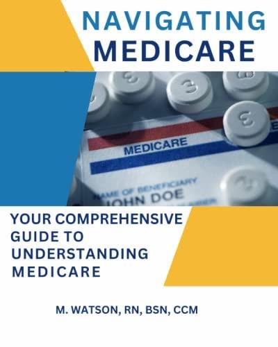 Navigating Medicare: Your Comprehensive Guide To Understanding Medicare ...