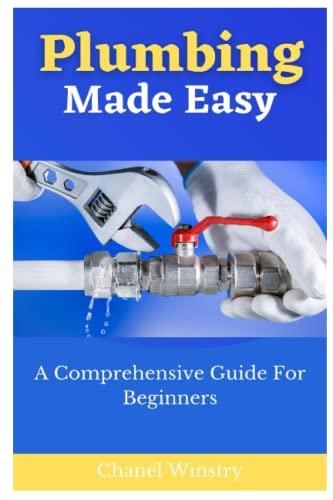 Plumbing Made Easy: A Comprehensive Guide For Beginners - Literatura ...