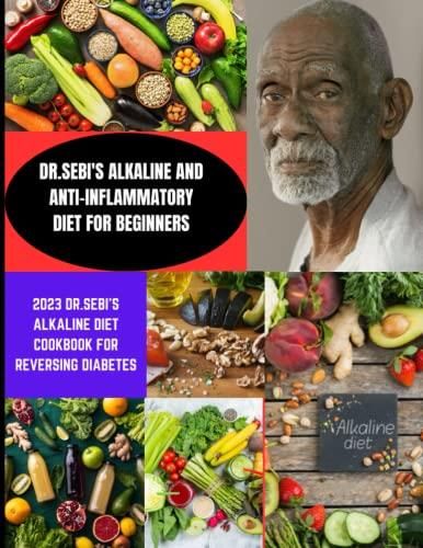 Dr Sebis Alkaline And Anti Inflammatory Diet For Beginners 2023 Dr