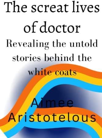 The screat lives of doctor: Revealing the untold stories behind the