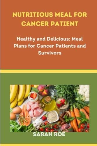 nutritious-meal-for-cancer-patient-healthy-and-delicious-meal-plans