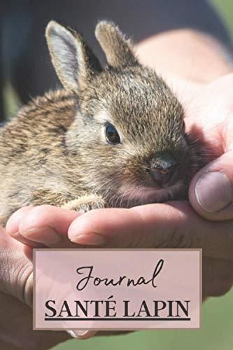 Journal Santé Lapin Carnet de sante à remplir pour votre lapin Notez