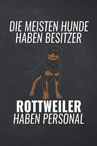 Die meisten Hunde haben Besitzer Rottweiler haben Personal: A5 ...