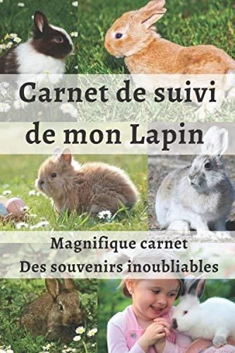 Carnet de suivi de mon lapin: carnet de note pour suivre l'évolution de son  lapin - Literatura obcojęzyczna - Ceny i opinie 
