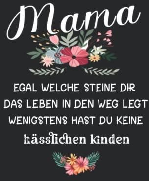 Mama EGAL WELCHE STEINE DIR DAS LEBEN: Kalender Notizbuch mit Spruch ...