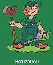 Notizbuch Gärtner mit Heckenschere Harke Schaufel Garten Gärtnern