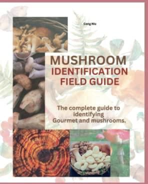 Mushroom Identification Field Guide: The Ultimate Guide to Identifying ...