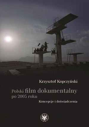 Polski film dokumentalny po 2005 roku.