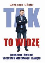 Zdjęcie Tak to widzę Grzegorz Górny - Warszawa