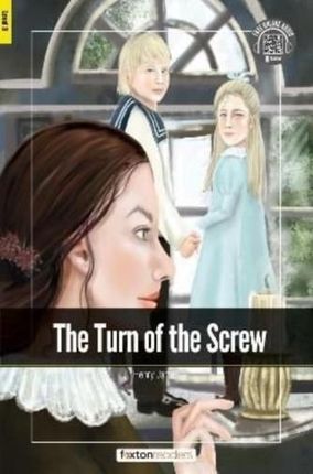 The Turn of the Screw - Foxton Readers Level 3 (900 Headwords CEFR B1) with free online AUDIO Books, Foxton; Webley, Jan
