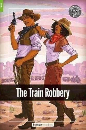 The Train Robbery - Foxton Readers Level 1 (400 Headwords CEFR A1-A2 ...